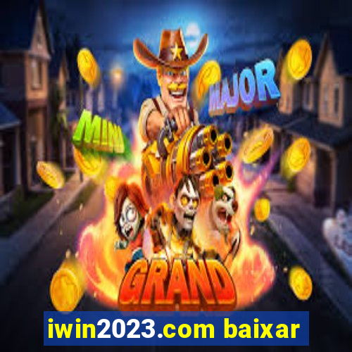 iwin2023.com baixar